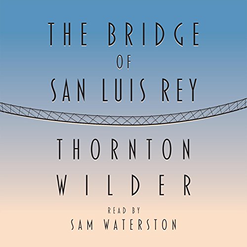 The Bridge of San Luis Rey (9781565119376) by Ferrone, Richard; Wilder, Thornton