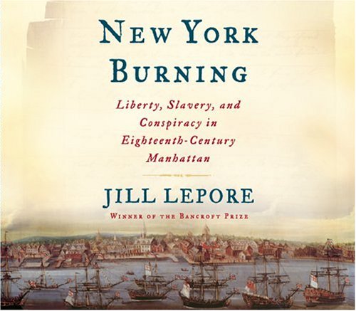 Stock image for New York Burning: Liberty, Slavery, and Conspiracy in Eighteenth-Century Manhattan for sale by The Yard Sale Store