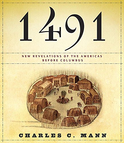 Imagen de archivo de 1491: New Revelations of the Americas Before Columbus a la venta por Half Price Books Inc.