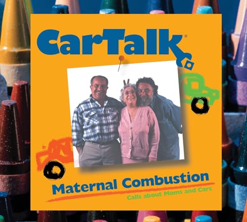 Stock image for Car Talk: Maternal Combustion: Calls About Moms and Cars for sale by HPB Inc.