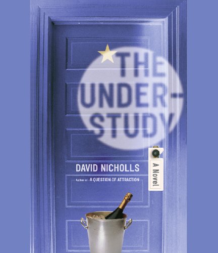 The Understudy (9781565119871) by David Nicholls