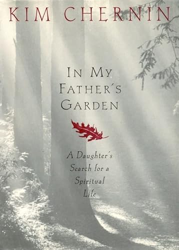 Imagen de archivo de In My Father's Garden: A Daughter's Search for a Spiritual Life a la venta por SecondSale