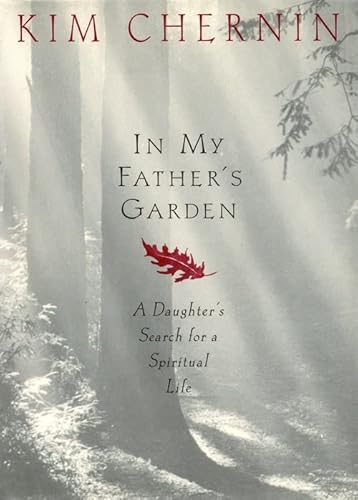 9781565121003: In My Father'S Garden: A Daughter's Search for a Spiritual Life