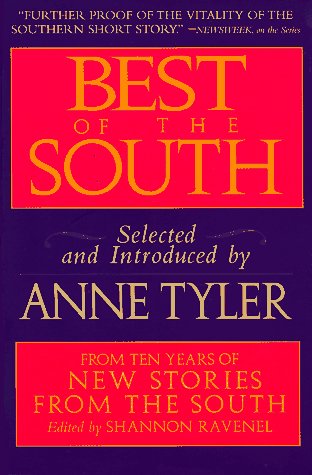 Beispielbild fr Best of the South: From Ten Years of New Stories from the South (SIGNED by Shannon Ravenel, William Gay, Michael Knight, Clyde Edgerton, Mark Richard) zum Verkauf von Owlsnest Books