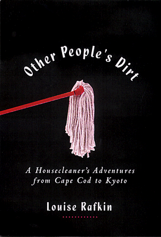 9781565121621: Other People's Dirt: A Housecleaner's Curious Adventures