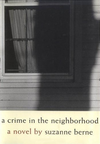 Beispielbild fr A Crime in the Neighborhood: A Novel zum Verkauf von medimops