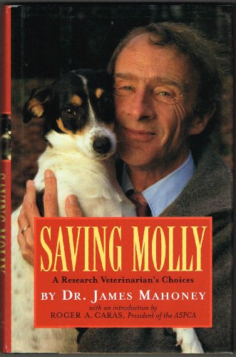Imagen de archivo de Saving Molly : A Research Veterinarian's Choice a la venta por Better World Books