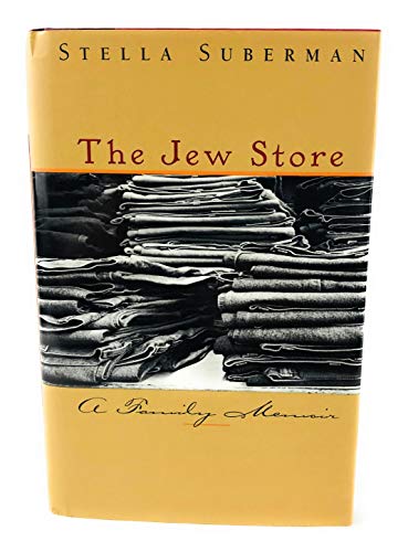 Imagen de archivo de The Jew Store: A Family Memoir a la venta por HPB-Emerald
