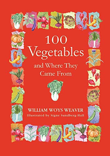 Stock image for 100 Vegetables and Where They Came From for sale by Better World Books