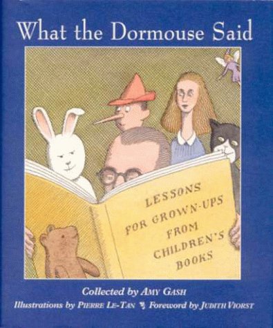 Beispielbild fr What the Dormouse Said: Lessons for Grownups from Children's Books zum Verkauf von Gulf Coast Books