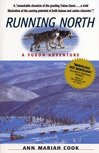 Stock image for Running North: A Yukon Adventure for sale by SecondSale