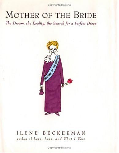 Beispielbild fr Mother of the Bride: The Dream, the Reality, the Search for a Perfect Dress zum Verkauf von Wonder Book