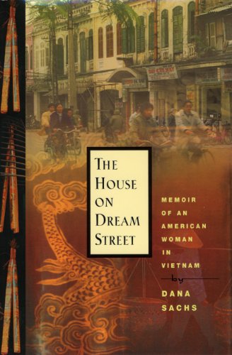 Beispielbild fr The House on Dream Street: Memoir of an American Woman in Vietnam zum Verkauf von Wonder Book