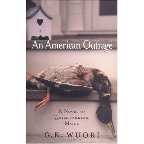 An American Outrage: A Novel of Quillifarkeag, Maine (9781565122925) by Wuori, G. K.