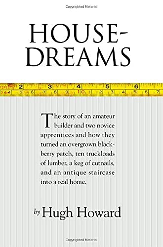 Beispielbild fr House-Dreams : How One Man's Vision Became a Family Home zum Verkauf von Better World Books