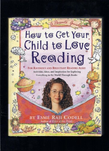 Stock image for How to Get Your Child to Love Reading for sale by SecondSale