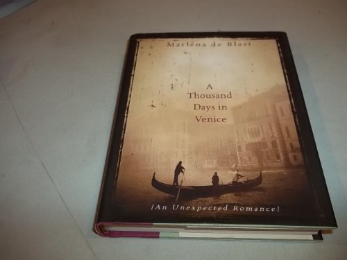 Beispielbild fr A Thousand Days in Venice : An Unexpected Romance zum Verkauf von Better World Books