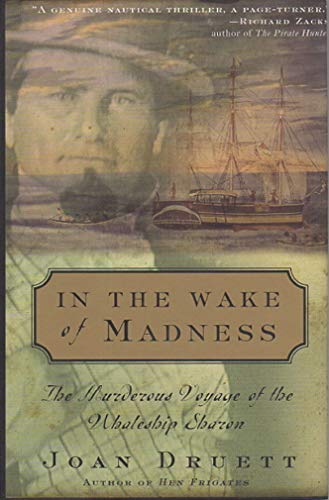 Stock image for In the Wake of Madness : The Murderous Voyage of the Whaleship Sharon for sale by Better World Books