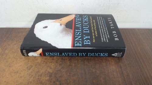 9781565123519: Enslaved by Ducks: How One Man Went from Head of the Household to Bottom of the Pecking Order