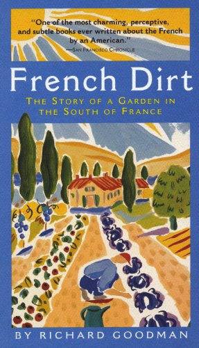 9781565123526: French Dirt: The Story of a Garden in the South of France [Idioma Ingls]