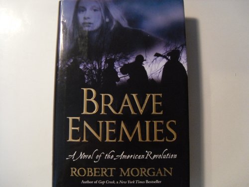 Imagen de archivo de Brave Enemies : A Novel of the American Revolution a la venta por Better World Books