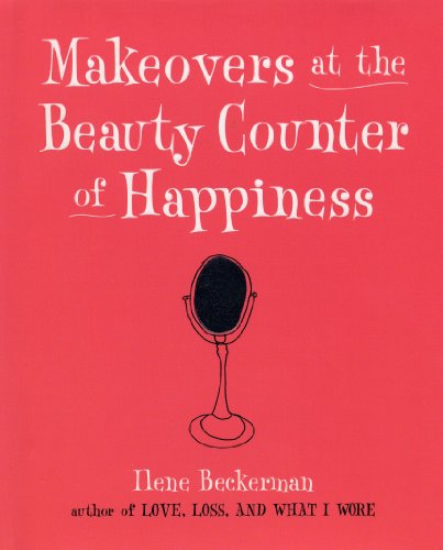 Imagen de archivo de Makeovers at the Beauty Counter of Happiness a la venta por Better World Books