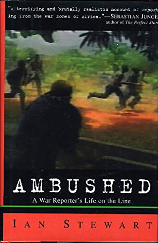 Imagen de archivo de Ambushed: A War Reporter's Life on the Line a la venta por Books of the Smoky Mountains