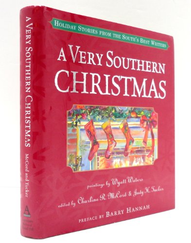 Beispielbild fr A Very Southern Christmas: Holiday Stories from the South's Best Writers zum Verkauf von Your Online Bookstore