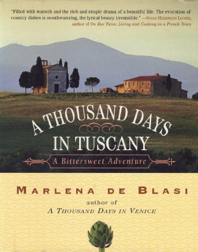 Stock image for A Thousand Days in Tuscany: A Bittersweet Adventure for sale by SecondSale