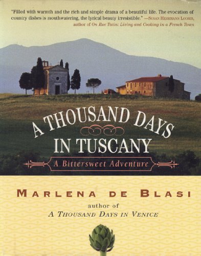 Stock image for A Thousand Days In Tuscany: A Bittersweet Adventure for sale by bainebridge booksellers