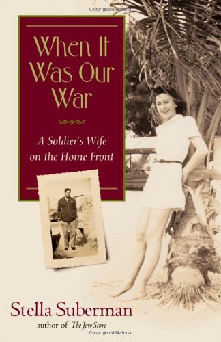 9781565124035: When It Was Our War: A Soldier's Wife on the Home Front