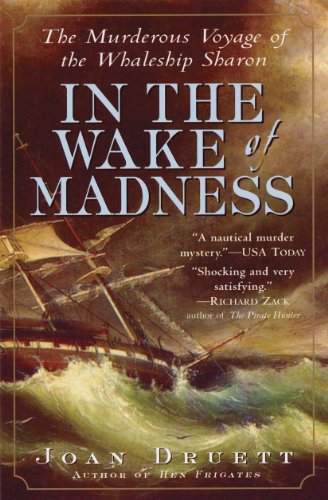 Imagen de archivo de In the Wake of Madness : The Murderous Voyage of the Whaleship Sharon a la venta por Better World Books