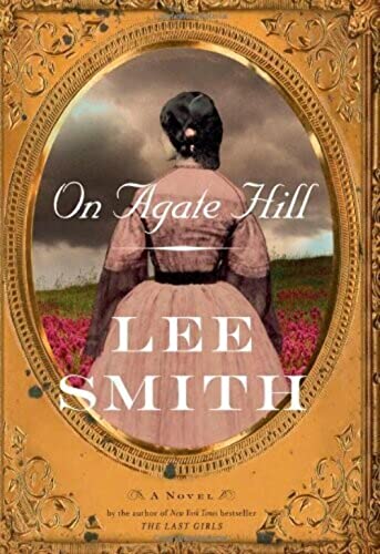 Imagen de archivo de On Agate Hill: A Novel a la venta por BookHolders