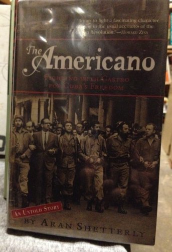 9781565124585: The Americano: Fighting With Castro For Cuba's Freedom