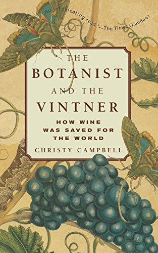 Beispielbild fr The Botanist and the Vintner : How Wine Was Saved for the World zum Verkauf von Better World Books
