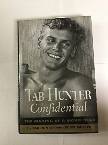 Beispielbild fr Tab Hunter Confidential: The Making of a Movie Star zum Verkauf von gearbooks