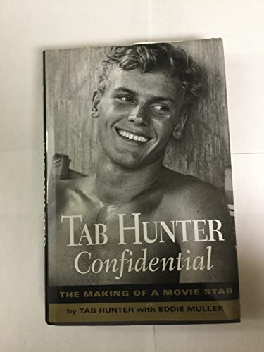 Imagen de archivo de Tab Hunter Confidential: The Making of a Movie Star a la venta por ZBK Books