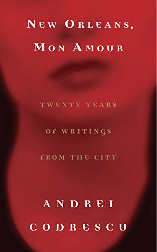 Stock image for New Orleans, Mon Amour: Twenty Years of Writings from the City for sale by Wonder Book