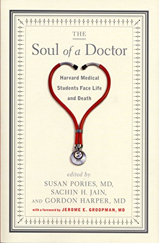 Imagen de archivo de Soul of a Doctor: Harvard Medical Students Face Life and Death a la venta por SecondSale