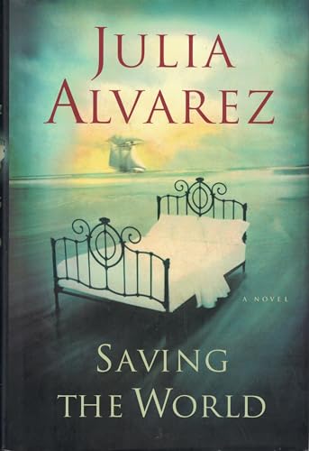 9781565125100: Saving the World: A Novel