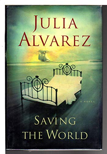 Saving the World (9781565125100) by Alvarez, Julia