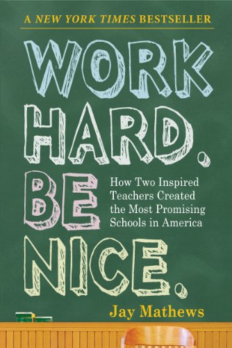 Stock image for Work Hard. Be Nice. for sale by SecondSale