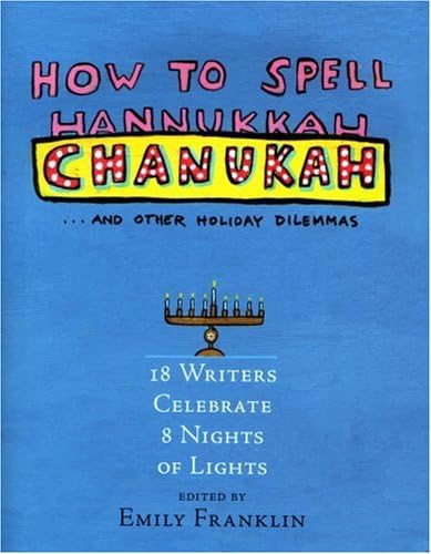 Imagen de archivo de How to Spell Chanukah and Other Holiday Dilemmas. a la venta por Wonder Book