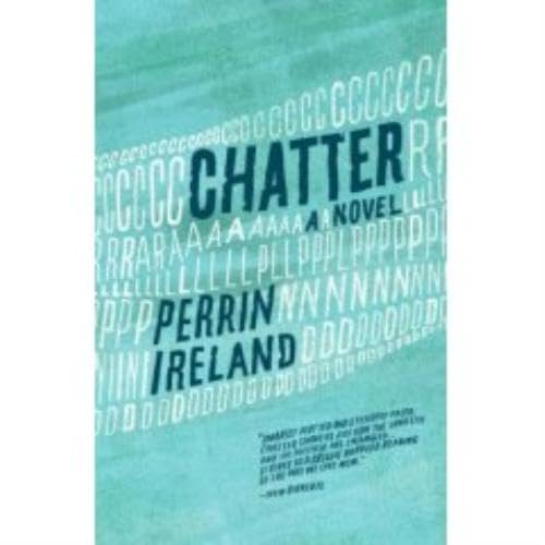 9781565125407: Chatter: A Novel