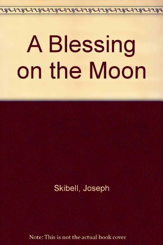 9781565125445: A Blessing on the Moon