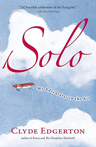 Beispielbild fr Solo: My Adventures in the Air (Shannon Ravenel Books (Paperback)) zum Verkauf von SecondSale