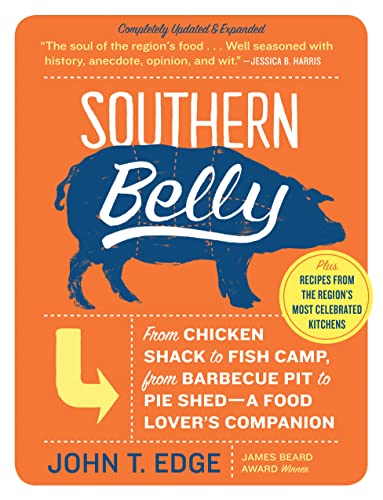Southern Belly: A Food Lover's Companion (9781565125476) by John T. Edge