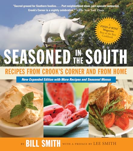 Beispielbild fr Seasoned in the South: Recipes from Crook's Corner and from Home zum Verkauf von ThriftBooks-Dallas