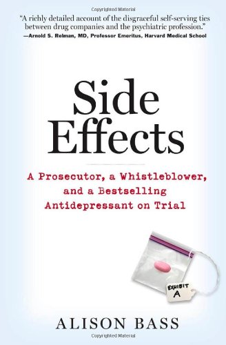 Stock image for Side Effects : A Prosecutor, a Whistleblower, and a Bestselling Antidepressant on Trial for sale by Better World Books