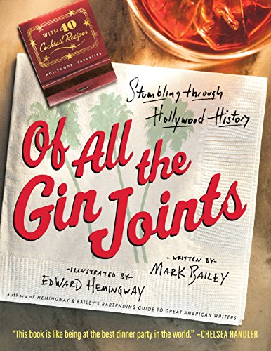 Stock image for Of All the Gin Joints : Stumbling Through Hollywood History for sale by Better World Books